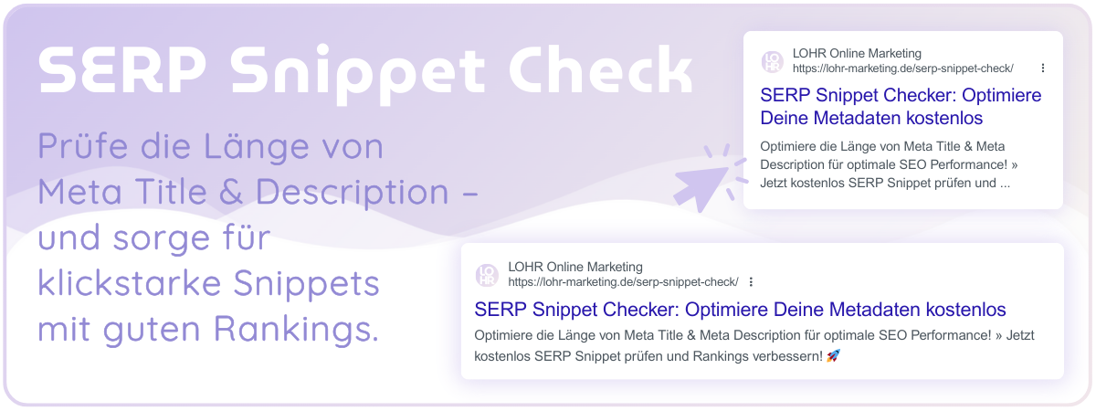 SERP Snippet Checker von LOHR Online Marketing zur Prüfung von Meta Title und Meta Description